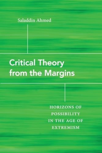 State University of New York Press Critical Theory from the Margins - Ahmed, Saladdin