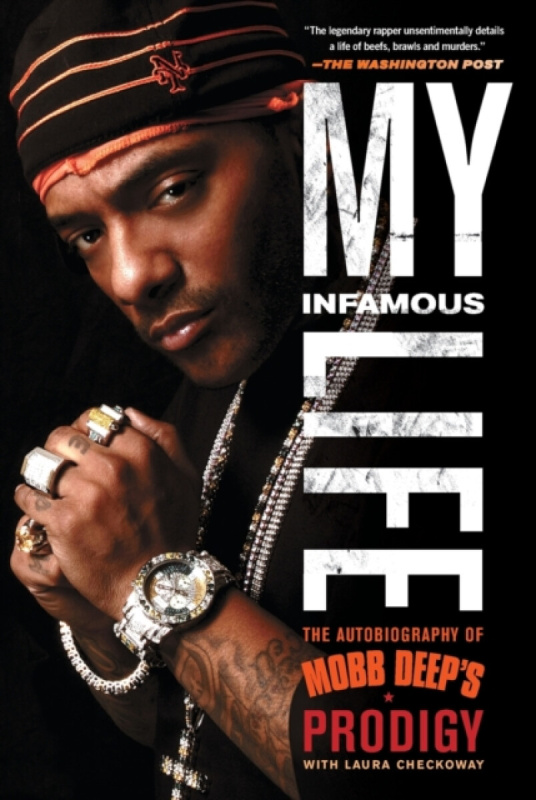 My Infamous Life, The Autobiography of Mobb Deeps Prodigy Simon & Schuster