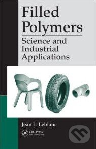 Filled Polymers (Science and Industrial Applications) - kniha z kategorie Odborné a naučné