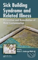 Sick Building Syndrome and Related Illness (Prevention and Remediation of Mold Contamination) - kniha z kategorie Odborné a naučné