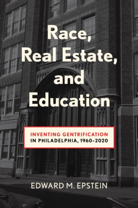 Temple University Press,U.S. Race, Real Estate and Education - Epstein, Edward M.
