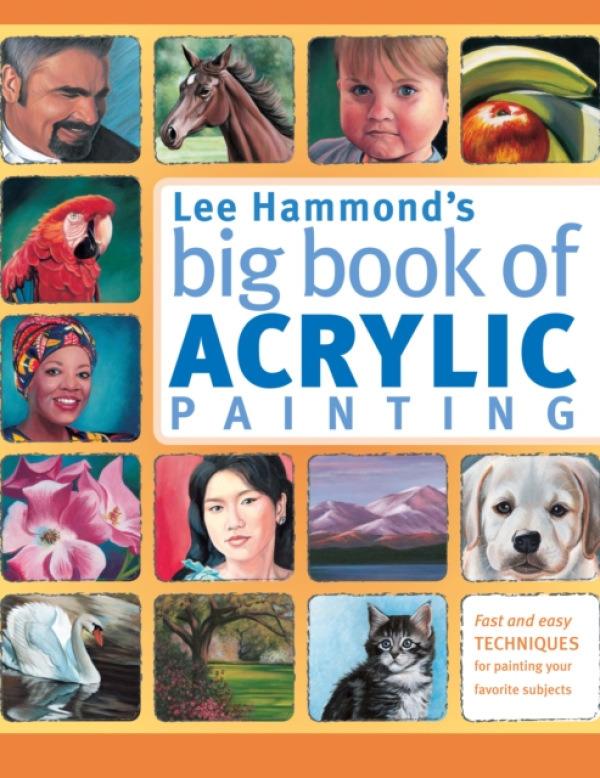 F&W Publications Inc Lee Hammond's Big Book of Acrylic Painting - Hammond, Lee