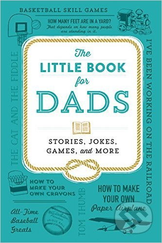 The Little Book for Dads (Stories, Jokes, Games, and More) - kniha z kategorie Odborné a naučné