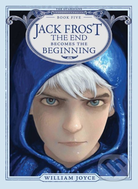 Jack Frost (The End Becomes the Beginning) - William Joyce - kniha z kategorie Beletrie pro děti