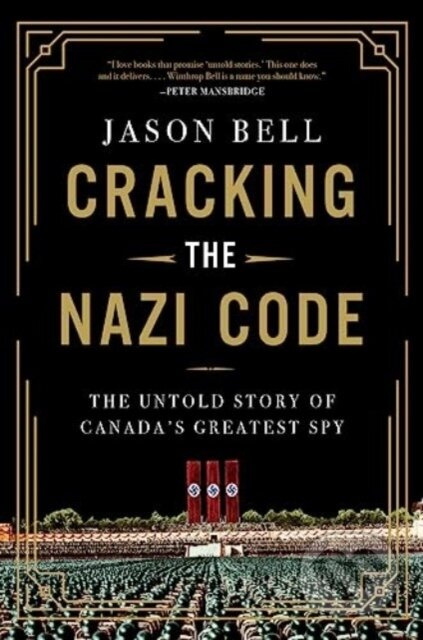 Cracking the Nazi Code (The Untold Story of Canada's Greatest Spy) - kniha z kategorie Humanitní a společenské vědy
