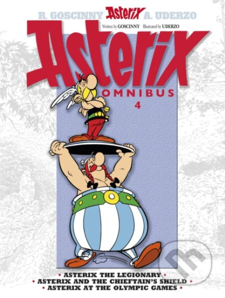 Asterix Omnibus 4 (Includes Asterix the Legionary #10, Asterix and the Chieftain's Shield #11, and Asterix at the Olympic Games #12) - kniha z…