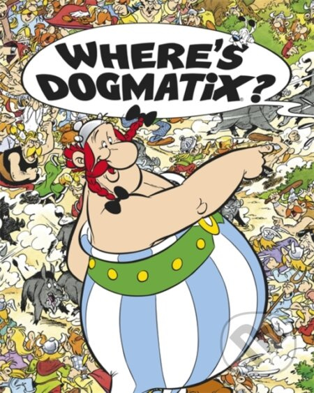 Asterix: Where's Dogmatix? - René Goscinny, Albert Uderzo (ilustrácie) - kniha z kategorie Sci-fi, fantasy a komiksy
