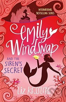 Emily Windsnap and the Siren's Secret: Book4 - Liz Kesslerová - kniha z kategorie Pohádky