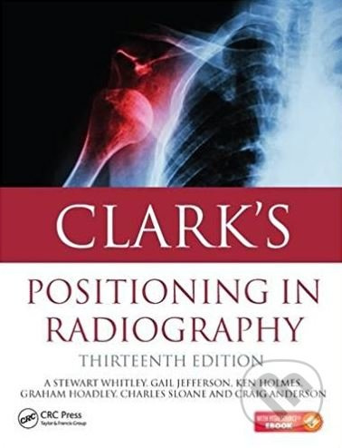 Clark's Positioning in Radiography (Thirteenth Edition) - kniha z kategorie Medicína