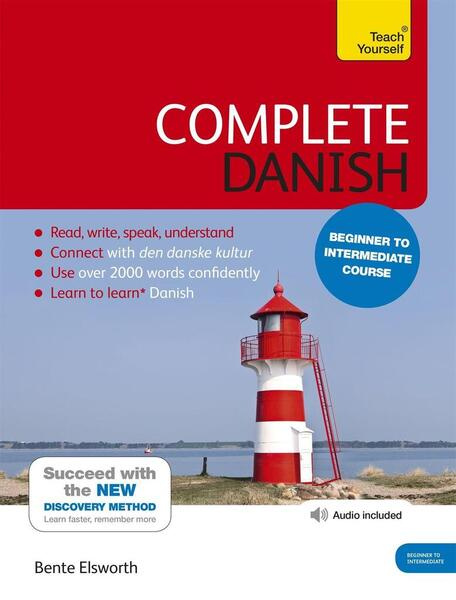Complete Danish Beginner to Intermediate Course -  Bente Elsworth