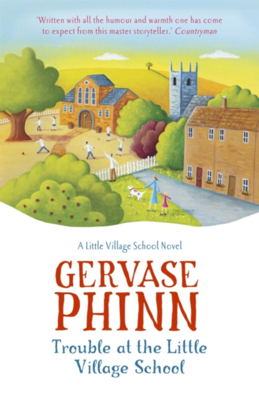 Trouble at the Little Village School - Phinn Gervase