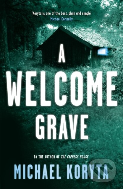A Welcome Grave (Lincoln Perry 3) - Michael Koryta - kniha z kategorie Thrillery