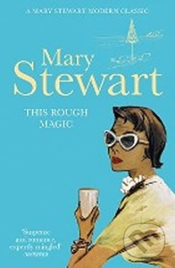 This Rough Magic - Mary Stewartová
