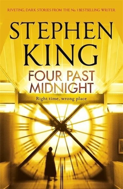 Four Past Midnight (Right time, wrong place) - Stephen King