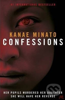 Confessions - Kanae Minato - kniha z kategorie Thrillery