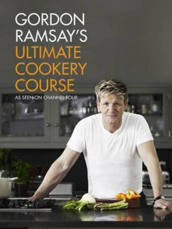 Gordon Ramsay's Ultimate Cookery Course (An Seen on Channel Four) - kniha z kategorie Kuchařky