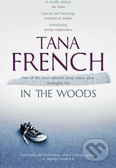 In the Woods - Tana Frenchová