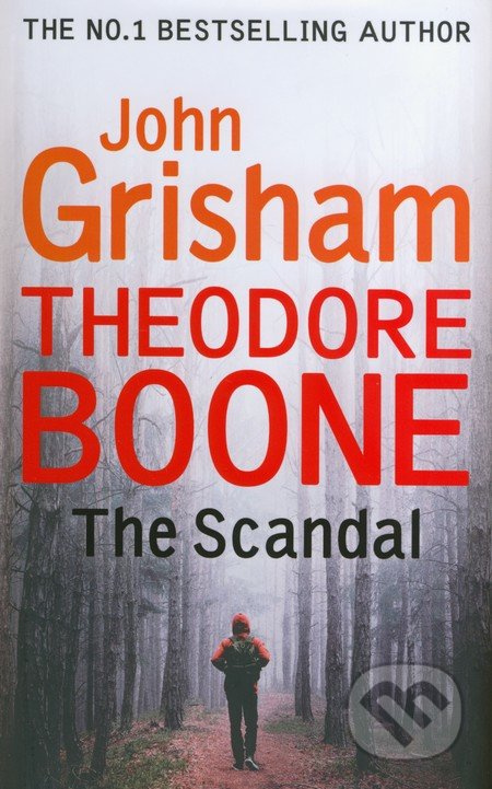 Theodore Boone: The Scandal - John Grisham - kniha z kategorie Thrillery