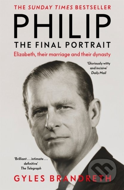 Philip (The Final Portrait) - Gyles Brandreth - kniha z kategorie Autobiografie