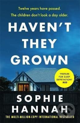 Haven't They Grown - Sophie Hannah - kniha z kategorie Thrillery