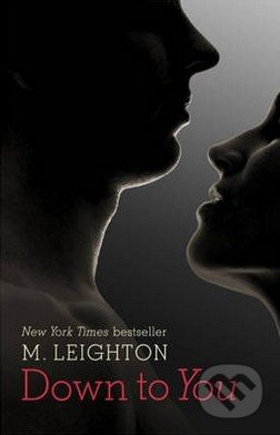 Down to You - M. Leighton - kniha z kategorie Beletrie