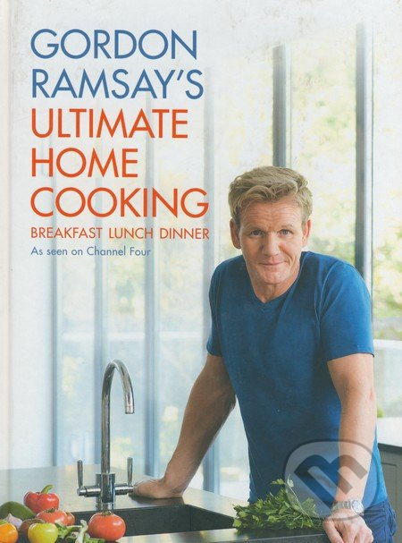 Gordon Ramsay´s Ultimate Home Cooking Hodder (UK)