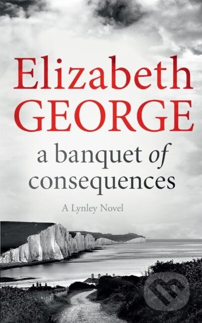 A Banquet of Consequences (A Page-Turning Mystery Featuring Thomas Lynley, now appearing on BBC1 and iPlayer) - kniha z kategorie Detektivky,…
