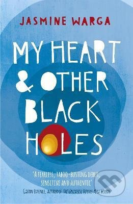 My Heart and Other Black Holes - Jasmine Warga - kniha z kategorie Beletrie pro děti