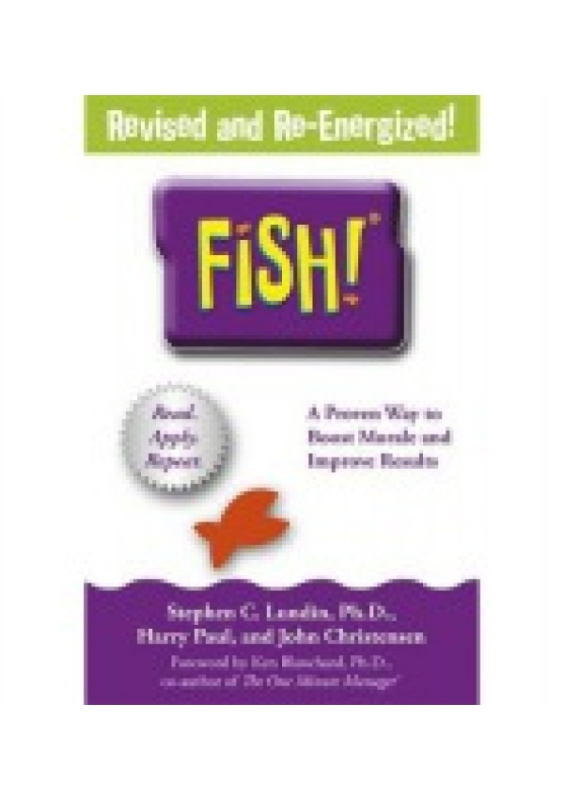 Fish!, A remarkable way to boost morale and improve results Hodder & Stoughton