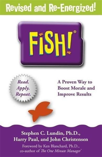 Fish!, A remarkable way to boost morale and improve results Hodder & Stoughton