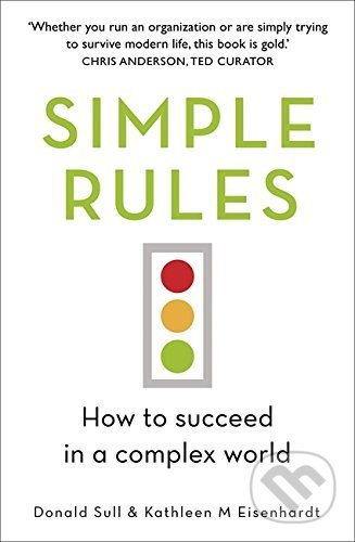 Simple Rules - Kathy Eisenhardt, Donald Sull - kniha z kategorie Podnikání