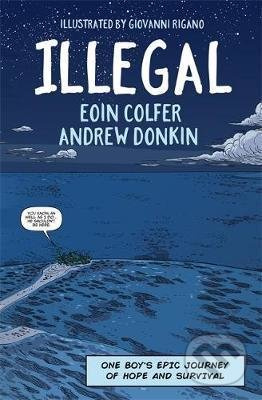 Illegal (one boy's epic journey to Europe) - Eoin Colfer, Andrew Donkin, Giovanni Rigano (ilustrácie) - kniha z kategorie Pro děti