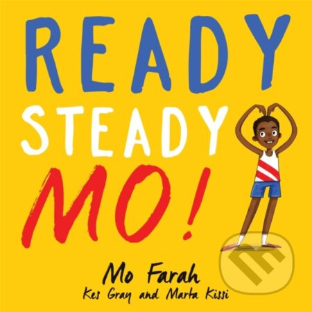 Ready Steady Go Mo - Kes Gray, Mo Farah - kniha z kategorie Pro děti