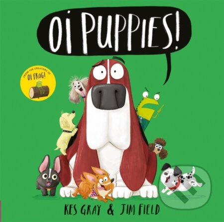 Oi Puppies! - Kes Gray - kniha z kategorie Pro děti