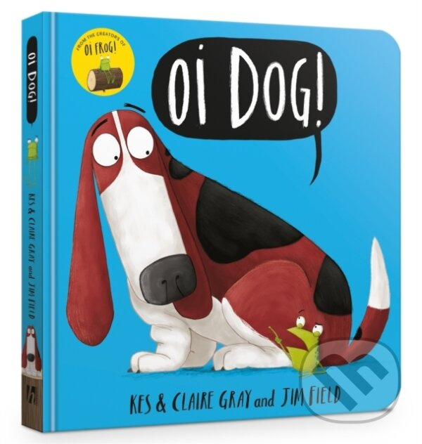 Oi Dog! Board Book - Claire Gray, Kes Gray