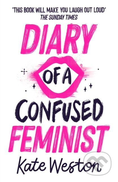 Diary of a Confused Feminist (Book 1) - Kate Weston - kniha z kategorie Pro děti