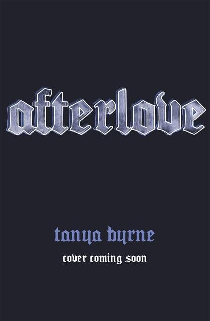 Afterlove - Tanya Byrne - kniha z kategorie Beletrie pro děti