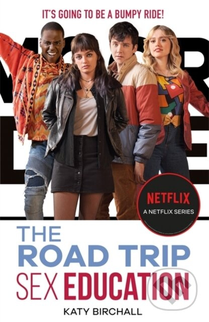 Sex Education: The Road Trip (as seen on Netflix) - Katy Birchall - kniha z kategorie Pro děti