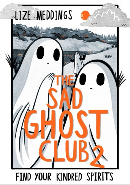 The Sad Ghost Club 2 - Lize Meddings - kniha z kategorie Pohádky