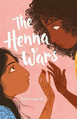 The Henna Wars - Adiba Jaigirdar - kniha z kategorie Beletrie pro děti