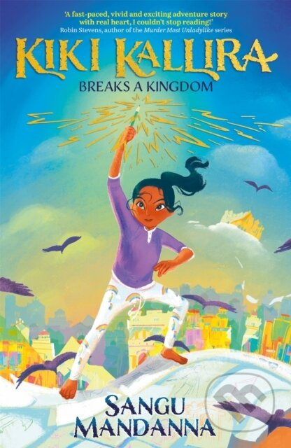 Kiki Kallira Breaks a Kingdom (Book 1) - Sangu Mandanna - kniha z kategorie Pro děti