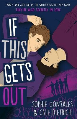 If This Gets Out - Sophie Gonzales, Cale Dietrich - kniha z kategorie Beletrie pro děti