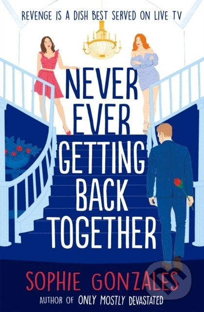 Never Ever Getting Back Together - Sophie Gonzales