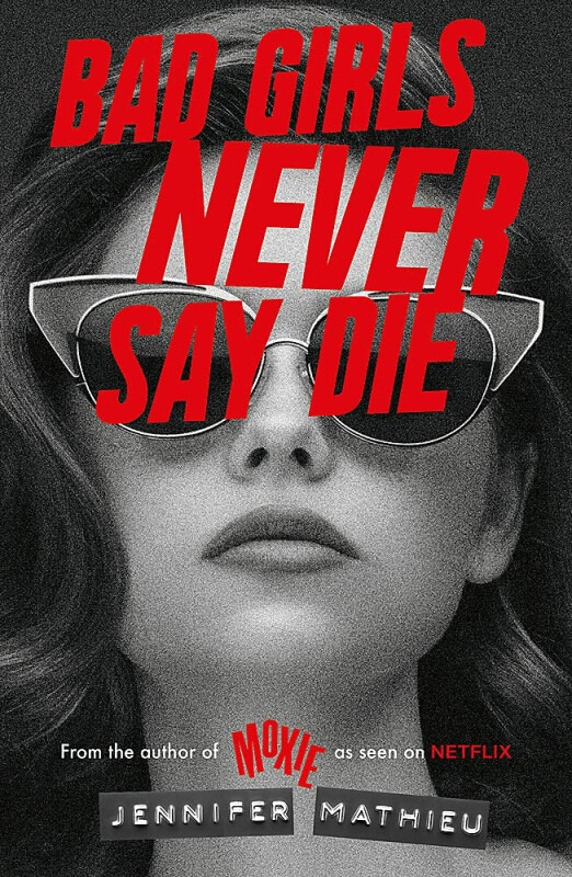 Bad Girls Never Say Die - Jennifer Mathieu - kniha z kategorie Beletrie pro děti