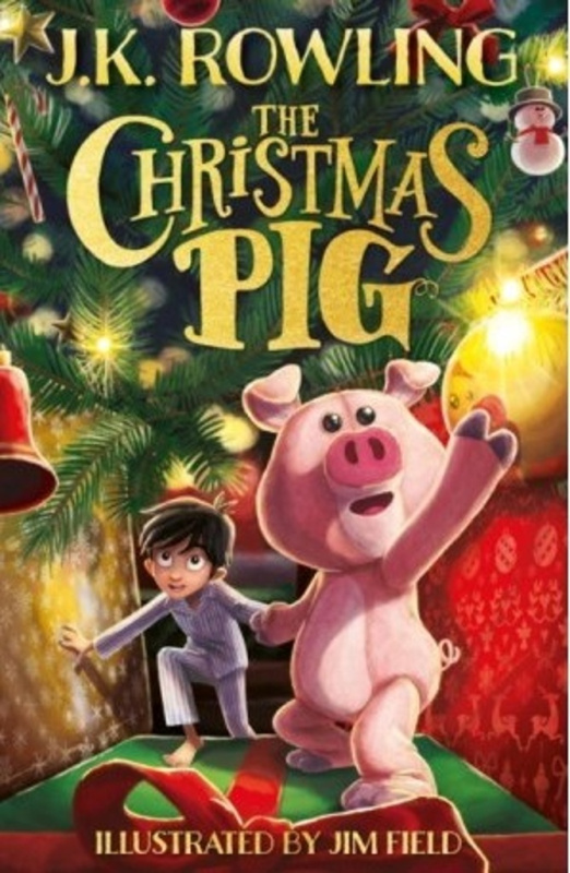 The Christmas Pig - J.K. Rowling, Jim Field (Ilustrátor) - kniha z kategorie Beletrie pro děti