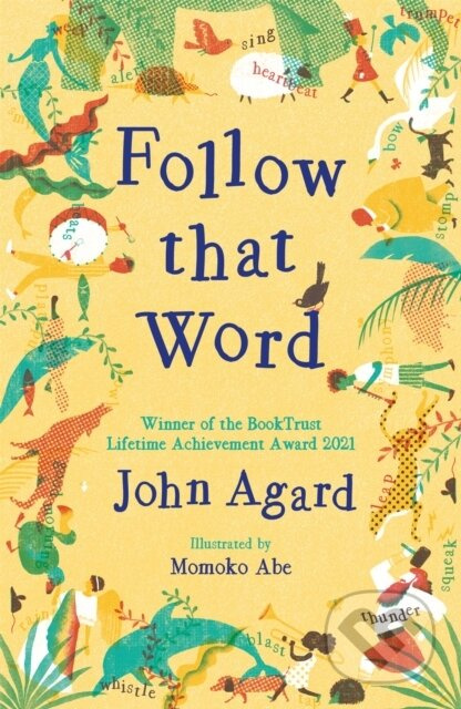 Follow that Word - John Agard, Momoko Abe (ilustrátor) - kniha z kategorie Poezie