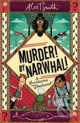 A Grimacres Whodunnit: Murder! By Narwhal!: Book 1