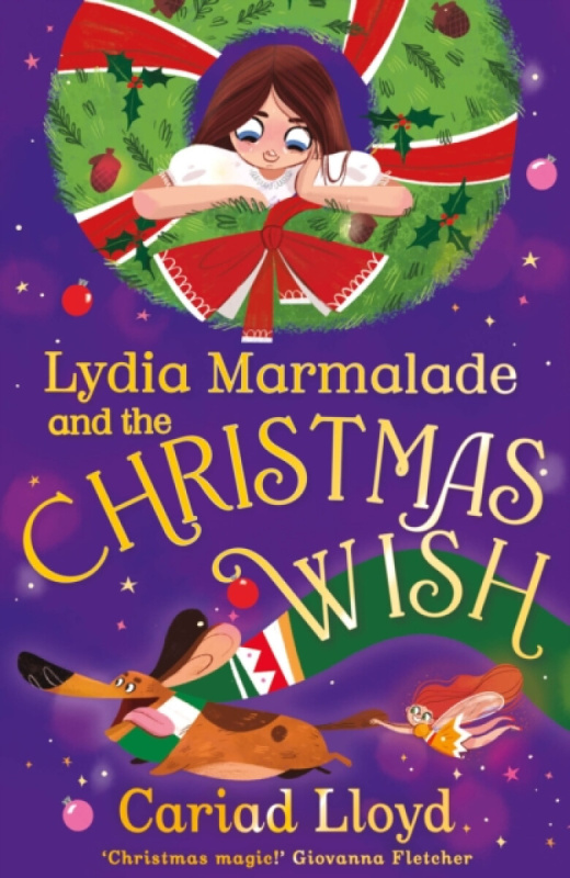Hachette Children's Group Lydia Marmalade and the Christmas Wish - Lloyd, Cariad