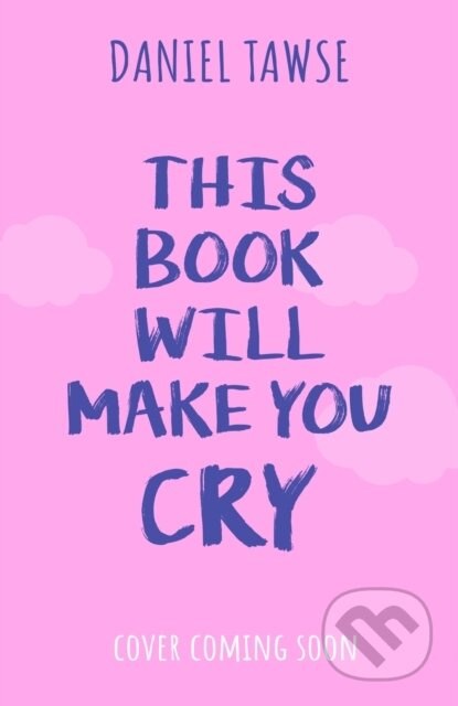 This Book Will Make You Cry (YA heart-wrenching queer summer romance perfect for fans of They Both Die at the End)