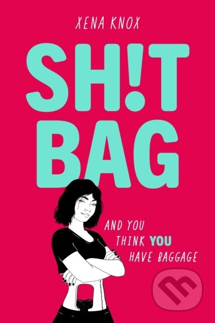 SH!T BAG (a darkly funny story about life with an ostomy bag) - kniha z kategorie Pro děti